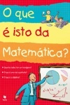 Que E Isto Da Matematica, O