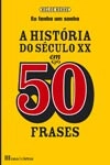 Historia Do Seculo Xx Em 50 Frases