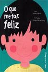 Que Me Faz Feliz, O
