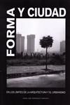 Forma Y Ciudad En Los Limites De La Arquitectura Y El Urbanismo
