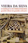 Espaco E Outros Enigmas Grandes Obras Em Grandes Coleccoes, O