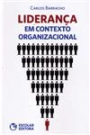 Lideranca Em Contexto Organizacional