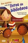 Boas Maneiras Com Os Livros Da Biblioteca