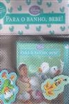 Para O Banho Bebe