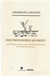 Dos Trovadores Ao Orfeu Contribuicao Para O Estudo Do Maneirismo Na Poesia Portuguesa