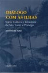 Dialogo Com As Ilhas Sobre Cultura E Literatura De Sao Tome E Principe