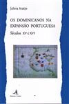 Dominicanos Na Expansao Portuguesa Seculos Xv E Xvi, Os
