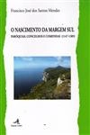 Nascimento Da Margem Sul, O