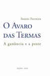 Avaro Das Termas A Ganancia E A Peste, O