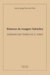 Sistemas De Moagem Hidraulica Azenhas No Tempo De D Dinis