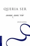 Queria Ser Como Um Rio