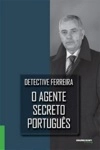 Detective Ferreira O Agente Secreto Portugues