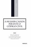 Mulher Casada Perante O Codigo Civil, A