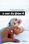 Ano Da Gripe A, O