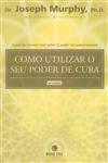 Como Utilizar O Seu Poder De Cura