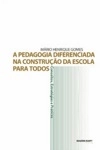 Pedagogia Diferenciada Na Construcao Da Escola Para Todos, A