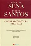 Jorge De Sena Delfim Santos Correspondencia 1943-1959
