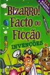 Bizarro Facto Ou Ficcao Invencoes