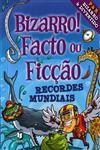 Bizzaro Facto Ou Ficcao Recordes Mundiais