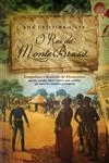 Rei Do Monte Brasil, O