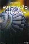 Automacao Integrada - Sistemas De Numeracao, Circuitos Logicos, Automatos...