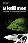 Biofilmes Na Saude No Ambiente Na Industria