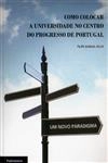 Como Colocar A Universidade No Centro Do Progresso De Portugal