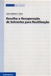 Recolha E Recuperacao De Solventes Para Reutilizacao
