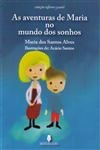 Aventuras De Maria No Mundo Dos Sonhos, As
