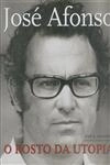 Jose Afonso O Rosto Da Utopia