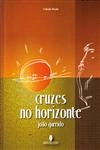 Cruzes No Horizonte