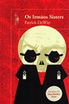 Irmaos Sisters, Os