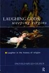 Laughing Gods Weeping Virgins