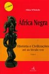Africa Negra Historia E Civilizacoes Ate Ao Seculo Xviii Vol1