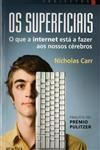 Superficiais, Os