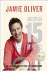 Jamie Oliver - Refeicoes Em 15 Minutos