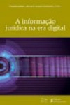 Informacao Juridica Na Era Digital, A