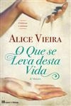 Que Se Leva Desta Vida, O