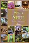 Feng Shui Harmonia Na Casa E No Jardim