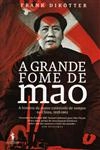 Grande Fome De Mao, A