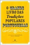 Grande Livro Das Tradicoes Populares Portuguesas, O