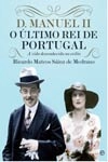 D Manuel Ii O Ultimo Rei De Portugal