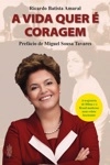 Vida Quer E Coragem, A