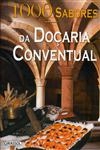 1000 Sabores Da Docaria Conventual