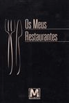 Meus Restaurantes, Os