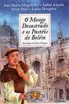 Monge Desastrado E Os Pasteis De Belem, O
