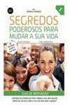 Segredos Poderosos Para Mudar A Sua Vida