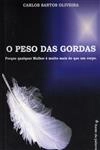 Peso Das Gordas, O