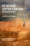De Um Novo Sentido A Sua Vida