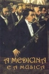 Medicina E A Musica, A